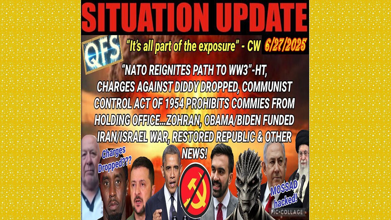 SITUATION UPDATE 6/27/25 - Communist Control Act Of 1954, Obama/Biden Funded Iran/Israel War