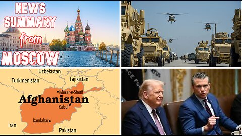 Now Trump Threatens Afghanistan /// News Summary from Moscow + Q&A - Community Chat, Fundraising..