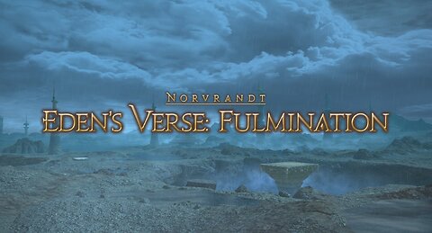 Final Fantasy 14 Eden's Verse: Fulmination