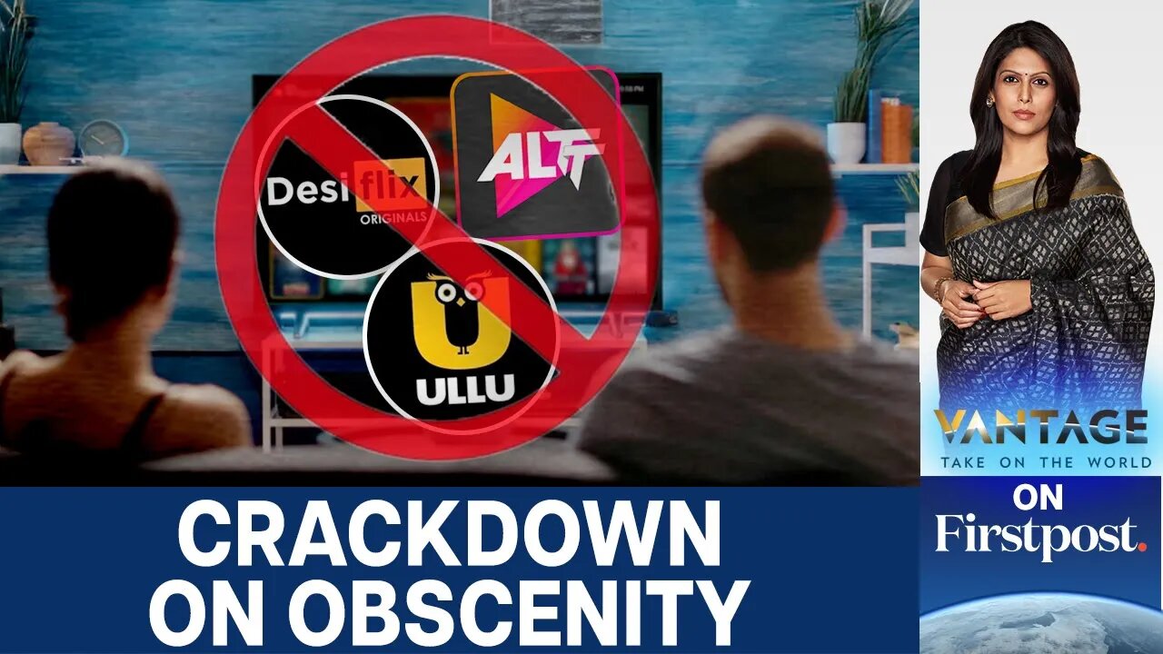 India Bans 25 OTT Platforms Including Ullu and ALTT Over Obscene Content | Vantage with Palki Sharma