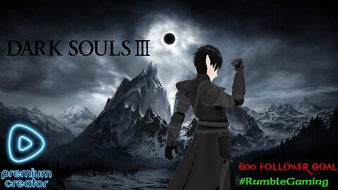 [Vtuber] Dark Souls 3 Ep.2 (back to the suffering)