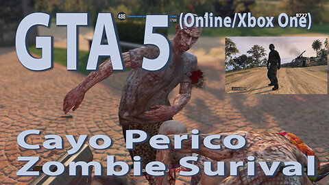 GTA 5 (Online/Xbox One) Cayo Perico Zombie Survival