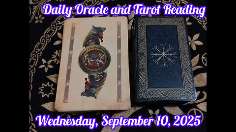 Daily Oracle and Tarot Reading: Wednesday, September 10, 2025