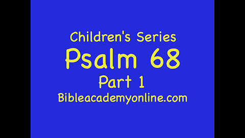 CS Psalm 68:1-16 Part 1
