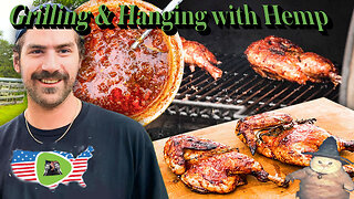 Hanging with Hemp #160 Grilling and Gaming