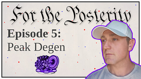 Episode 5 - Peak Degen