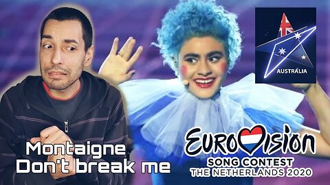 Montaigne - Don't break me - Australia Eurovision 2020 - REACTION