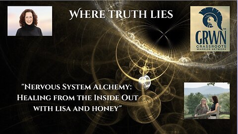 Nervous System Alchemy, Healing From The Inside Out With Lisa and Honey