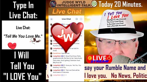 Live Stream LOVE CHAT 06 22 2025 Free: You Ask Me To Say I Love You-I Tell You I Love You-That's It!