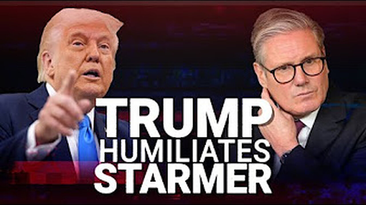 Trump & Starmer.