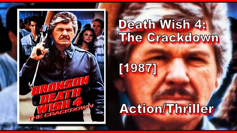Death Wish 4: The Crackdown (1987) | ACTION/THRILLER | FULL MOVIE
