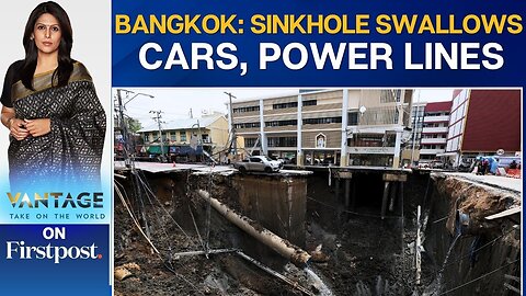 Massive Sinkhole in Bangkok Swallows Street, Triggers Evacuation | Vantage with Palki Sharma
