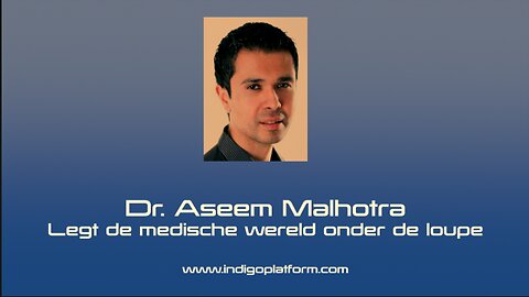 Dr. Aseem Malhotra legt de Medische Wereld onder de loupe