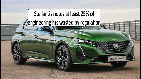 Regulations wasted 25% of Stellantis engineering hours