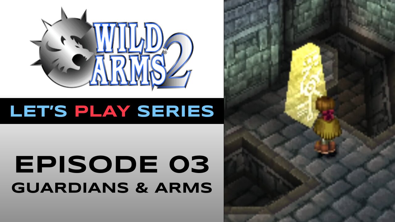 Wild Arms 2 (PS1) - Chapter 3/7 - Let’s Play Series