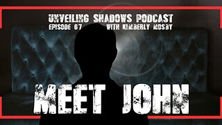 Meet John: Reveals FBI-Linked Targeting & Escape Fight | Unveiling Shadows EP 67