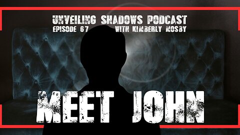 Meet John: Reveals FBI-Linked Targeting & Escape Fight | Unveiling Shadows EP 67