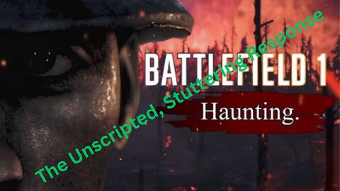 A Critique of: Battlefield 1 was not a game, by Doogle McDuff