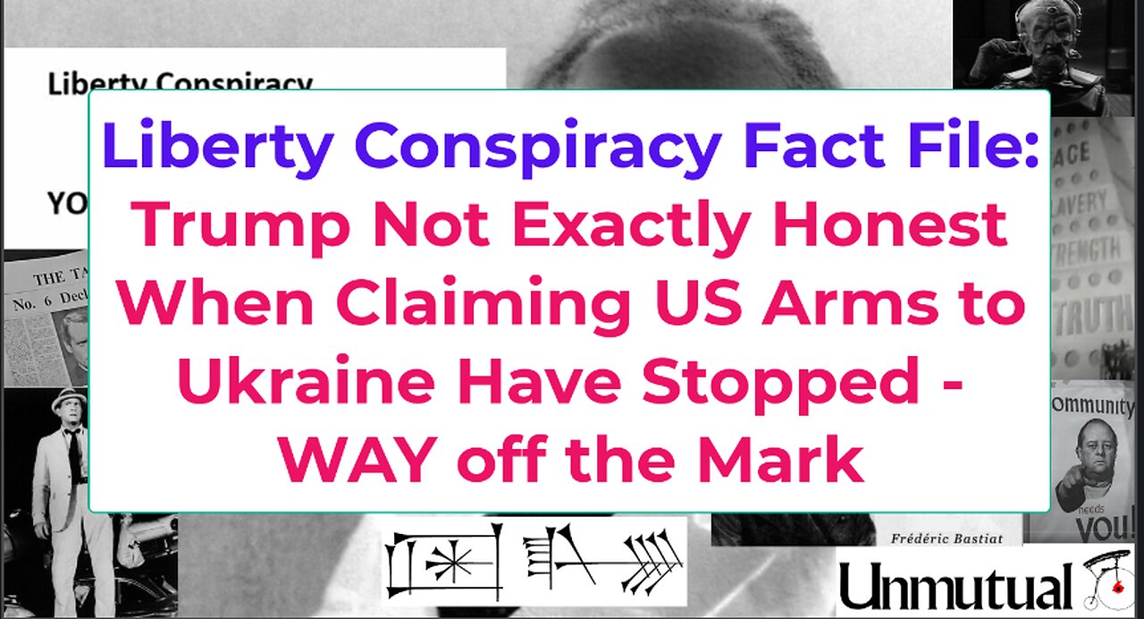 Liberty Fact File: Trump/US Have NOT Stopped Weapons Flow to Ukraine