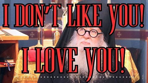 I Don't Like You! I Love You!