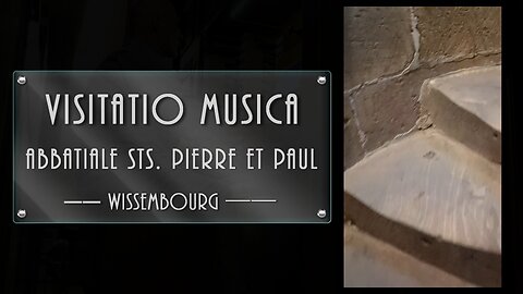 Visitatio musica | Abbatiale Sts. Pierre et Paul Wissembourg | Lully & Titelouze