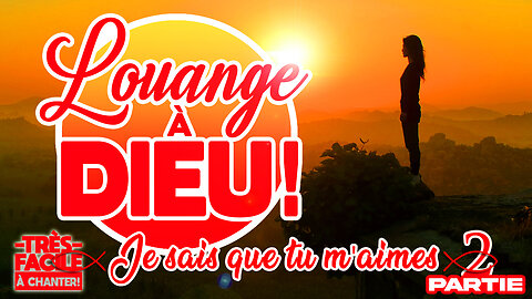 SUPERBE CANTIQUE DE LOUANGE QUI ÉLÈVE L'ÂME!🙏❤️🙏- JE SAIS QUE TU M'AIMES -🙏❤️🙏 #louange #adoration