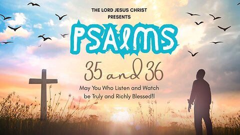 Psalm 35 & 36: Finding Strength and Hope | Powerful Bible Reading🙆🤓😎🤩😍 #biblestudy #education 😍😀🤣👐