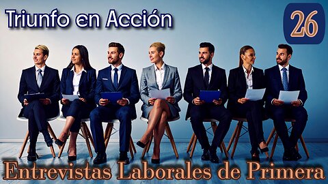 Triunfo En Acción 026 - Entrevistas Laborales de Primera
