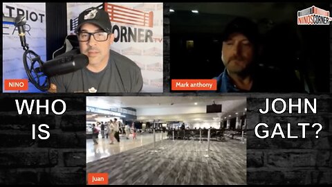 NINO W/ JUAN O SAVIN- Don't be a SNIOP with Mark Anthony PRAY- WHO IS John Galt?