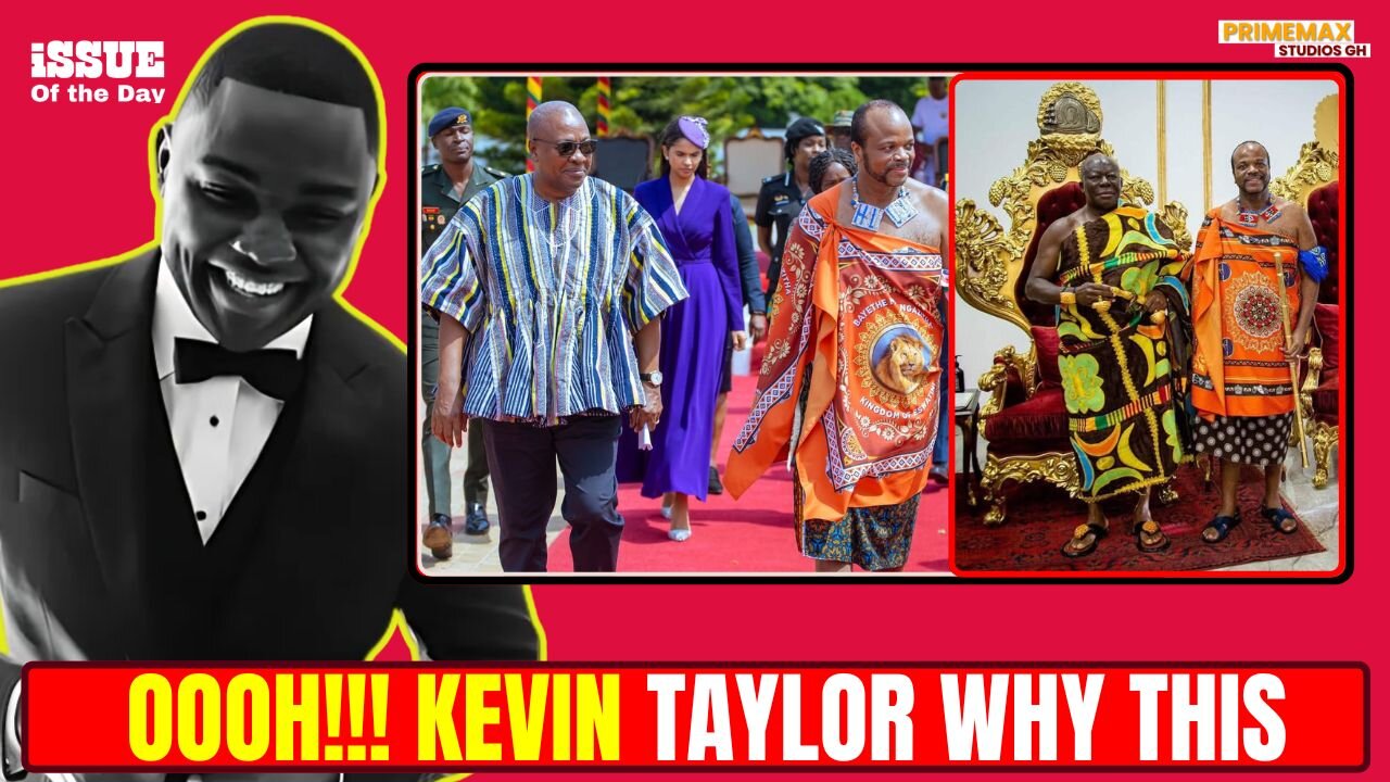 Kevin Taylor jokingly Mocks Otumfuo
