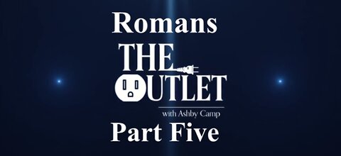 Romans part 5