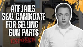 Navy SEAL Candidate Gets 20 Years for Legal Gun Parts - The Tate Adamiak Story