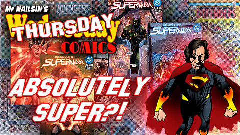 Mr Nailsin's Thursday Comics: Absolutely Super?!