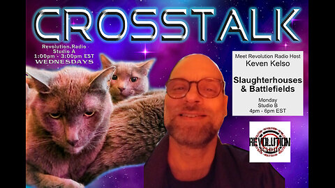 CrossTalk! Ep. 41 Slaughterhouses & Battlefields with Kevin Kelso