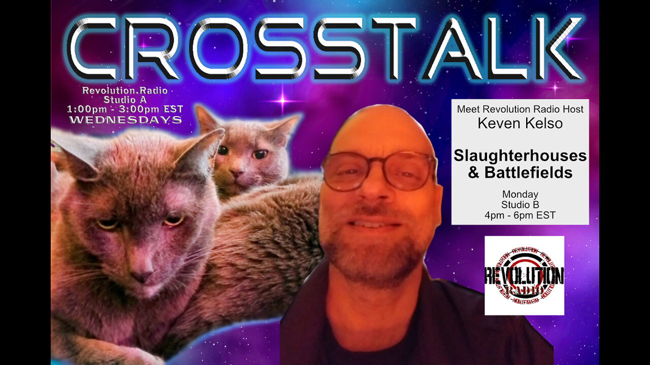 CrossTalk! Ep. 41 Slaughterhouses & Battlefields with Kevin Kelso