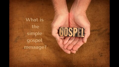 What Is the Gospel and How to Articulate It Clearly