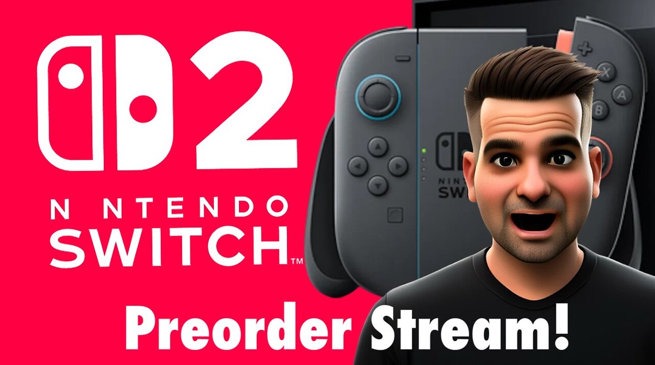 Switch 2 PREORDER Stream!