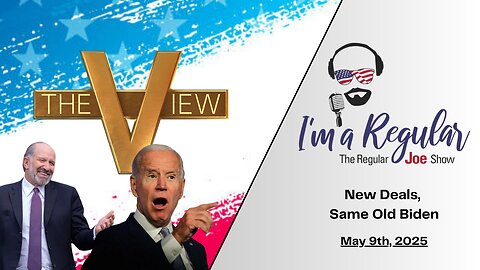 The Biden-ing Continues - Trump the Deal-Closer - A New Pope Chosen: The Regular Joe Show LIVE