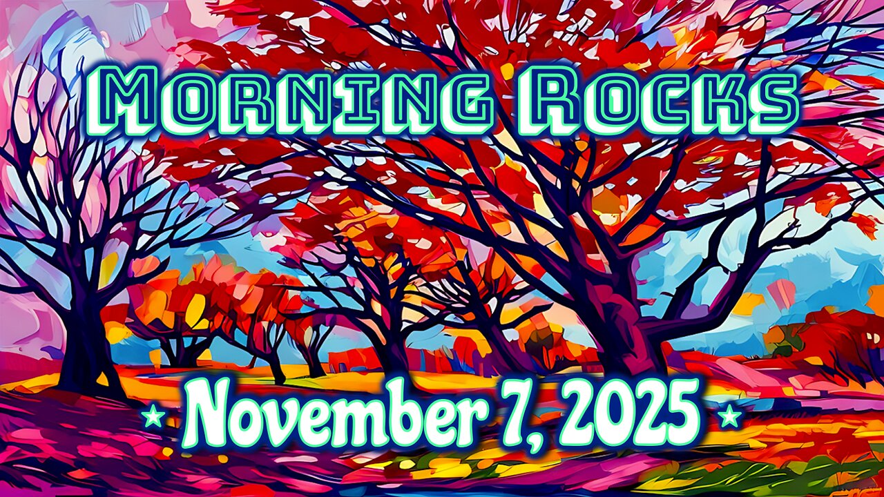 😎 Morning Rocks - 11.7.25 📺