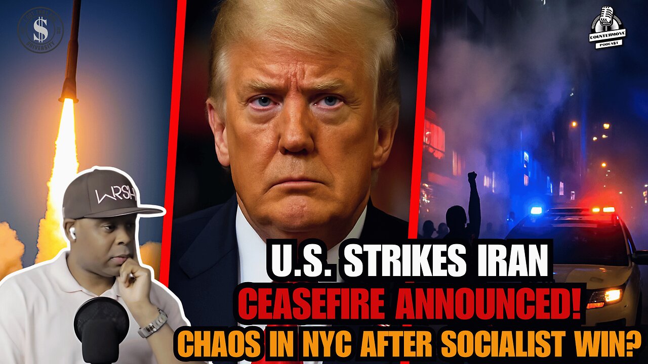 U.S. Strikes Iran | Ceasefire Announced | Chaos in NYC After Socialist Win