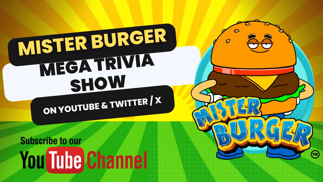 Mister Burger Mega Trivia Show! #57 - THE #1 LIVE-ACTION TRIVIA SHOW ON YOUTUBE!