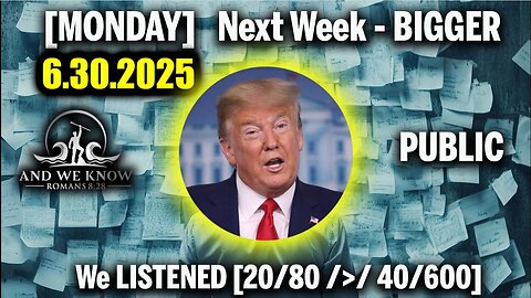 And We Know 6.30.25: Trump PANIC, ANOTHER BIG WEEK ahead, More SENATORS leaving, NYC exposing INFILTRATION, AMAZING Big Bill. Bannons War Room
