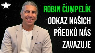 Robin Čumpelík: Odkaz našich předků nás zavazuje