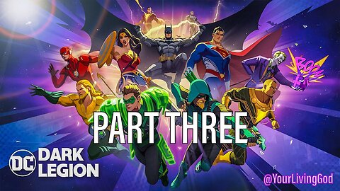DC: Dark Legion™ : PART THREE