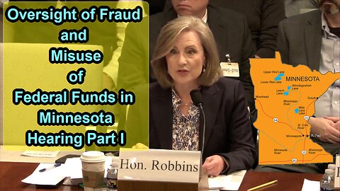 Oversight of Fraud and Misuse of Federal Funds in Minnesota Hearing Part I - January 7, 2026