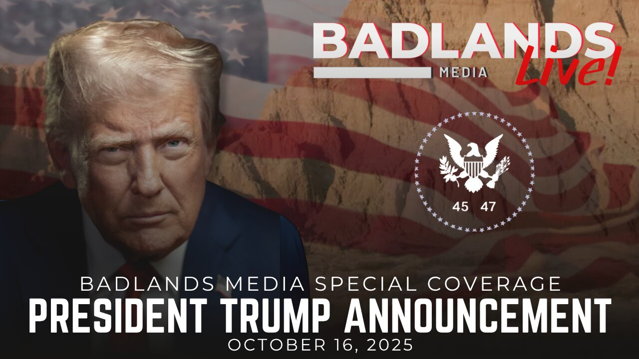 Badlands Media Special Coverage - President Trump Makes an Announcement