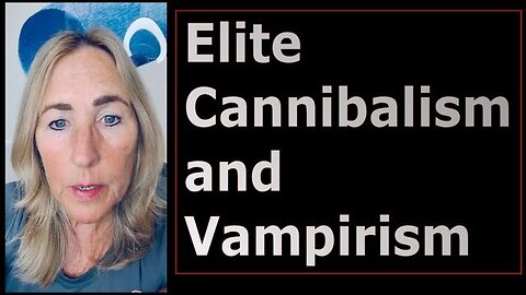 Elite Cannibalism and Vampirism