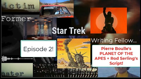 Former Star Trek Writing Fellow Ep 2: Boulle's Planet of the Apes, Serling's Script!