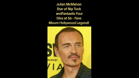 Julian McMahon, Star of Nip Tuck and Fantastic Four, Dies at 56 - Fans Mourn Hollywood Legend