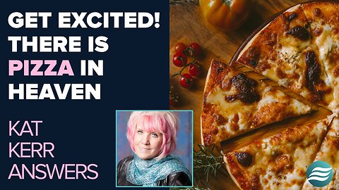 Kat Kerr: Get Excited! There Is Pizza In Heaven! | March 19 2025